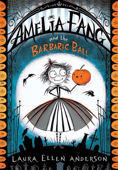 Cover Amelia Fang and the Barbaric Ball englisch Cover Amelia Fang and the Barbaric Ball englisch